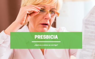 Presbicia: ¿Qué es y cómo se corrige?
