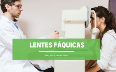Ventajas y desventajas de las lentes fáquicas