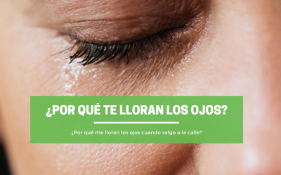 ¿Por qué me lloran los ojos cuando salgo a la calle? Descúbrelo